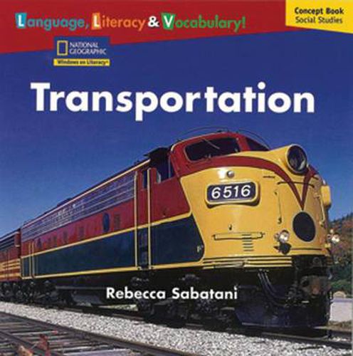 Windows on Literacy Language, Literacy & Vocabulary Emergent (Social  Studies): Transportation