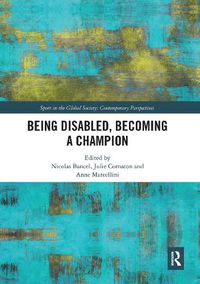 Cover image for Being Disabled, Becoming a Champion