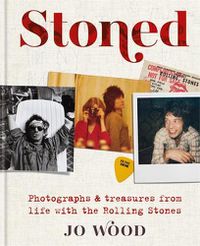 Cover image for Stoned: Photographs and Treasures from Life with the Rolling Stones