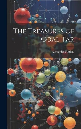 Cover image for The Treasures of Coal Tar