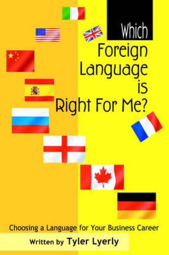 Cover image for Which Foreign Language is Right For Me?: Choosing a Language for Your Business Career