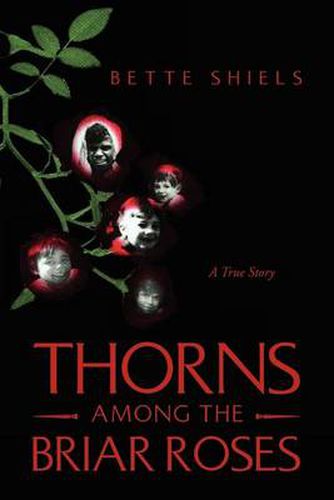 Cover image for Thorns Among the Briar Roses: A True Story