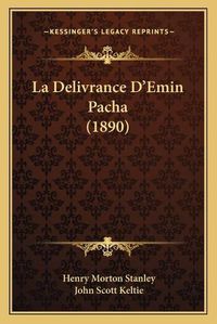 Cover image for La Delivrance D'Emin Pacha (1890)