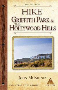 Cover image for Hike Griffith Park & the Hollywood Hills: Best Day Hikes in L.A.'s Iconic Natural Backdrop