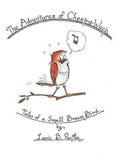 Cover image for Cheep a Weep: Tales of a Small Brown Bird
