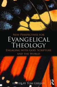 Cover image for New Perspectives for Evangelical Theology: Engaging with God, Scripture, and the World