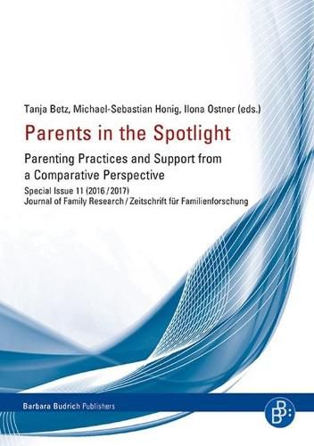 Cover image for Parents in the Spotlight: Parenting Practices and Support from a Comparative Perspective