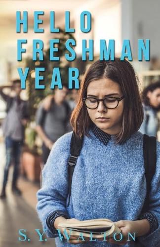 Cover image for Hello Freshman Year; A New Beginning