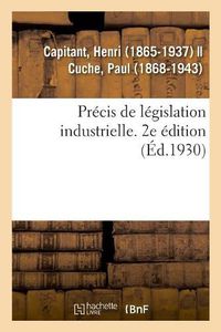 Cover image for Precis de Legislation Industrielle. 2e Edition