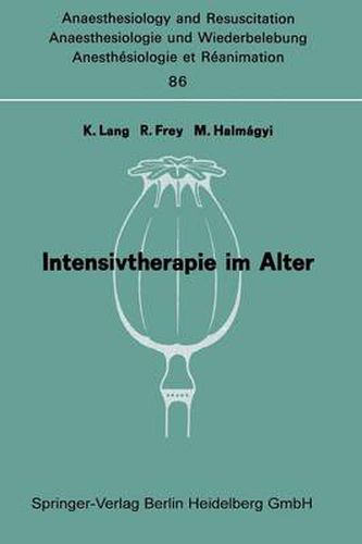 Cover image for Intensivtherapie Im Alter: Bericht Uber das Symposion Uber Anaesthesie und Intensivtherapie Im Alter am 6. und 7. Oktober in Mainz