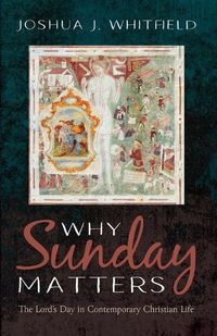 Cover image for Why Sunday Matters