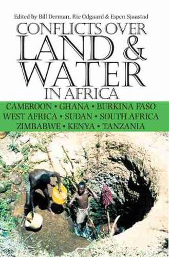 Cover image for Conflicts Over Land & Water in Africa: Cameroon, Ghana, Burkina Faso, West Africa, Sudan, South Africa, Zimbabwe, Kenya, Tanzania