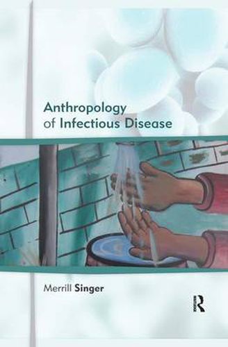 Cover image for Anthropology of Infectious Disease