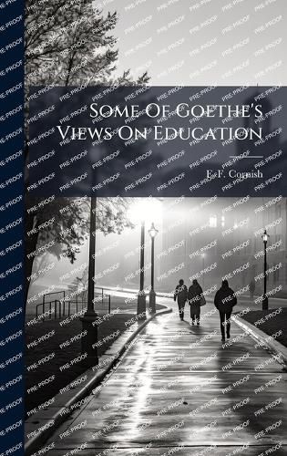 Cover image for Some Of Goethe's Views On Education