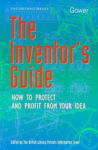 Cover image for The Inventor's Guide: How to Protect and Profit from Your Idea