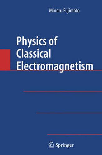 Cover image for Physics of Classical Electromagnetism