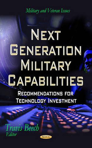 Cover image for Next Generation Military Capabilities: Recommendations for Technology Investment