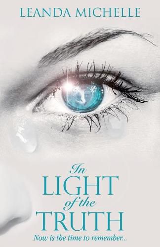 Cover image for In Light of the Truth: Now is the time to remember...
