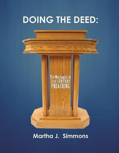 Cover image for Doing the Deed: The Mechanics of 21st Century Preaching