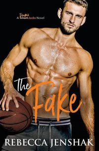 Cover image for The Fake: A College Sports Romance