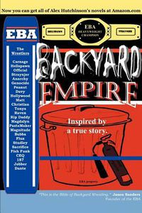 Cover image for Backyard Empire: Inspired by a True Story.