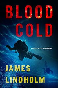 Cover image for Blood Cold: A Chris Black Adventure