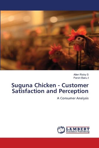 Cover image for Suguna Chicken - Customer Satisfaction and Perception