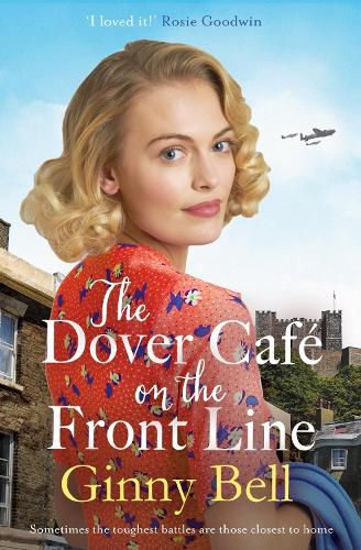 Cover image for The Dover Cafe On the Front Line: A dramatic and heartwarming WWII saga (The Dover Cafe Series Book 2)