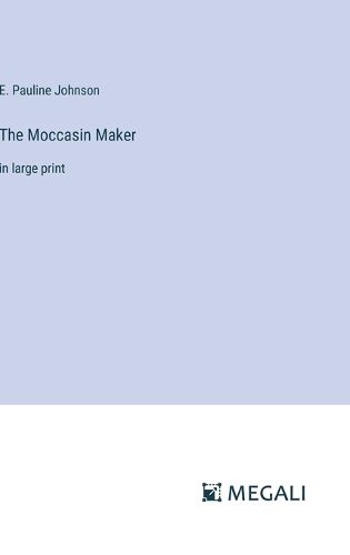 Cover image for The Moccasin Maker