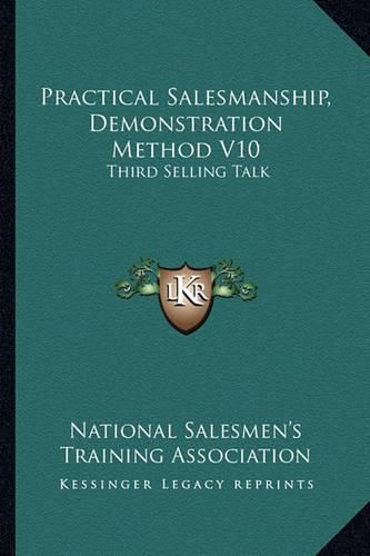 Cover image for Practical Salesmanship, Demonstration Method V10: Third Selling Talk