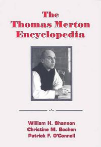 Cover image for The Thomas Merton Encyclopedia