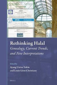 Cover image for Rethinking Halal: Genealogy, Current Trends, and New Interpretations