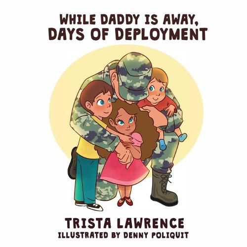 Cover image for While Daddy Is Away,: Days of Deployment