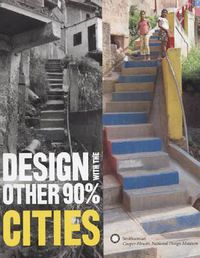 Cover image for Design with the Other 90 Per Cent - Cities