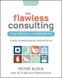 Cover image for The Flawless Consulting Fieldbook & Companion
