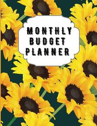 Cover image for Monthly Budget Planner: Sunflower Monthly Expense Log, Debt Tracker, Financial Goal Planner, Savings Trackers, Assets Log, Year in Review Logs