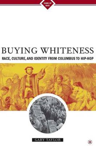 Cover image for Buying Whiteness: Race, Culture, and Identity from Columbus to Hip-hop