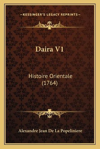 Cover image for Daira V1: Histoire Orientale (1764)