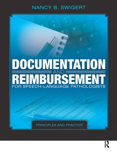 Cover image for Documentation and Reimbursement for Speech-Language Pathologists: Principles and Practice