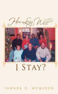 Cover image for How Long Will I Stay?