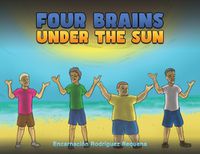 Cover image for Four Brains Under the Sun