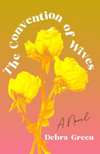 Cover image for The Convention of Wives: A Novel