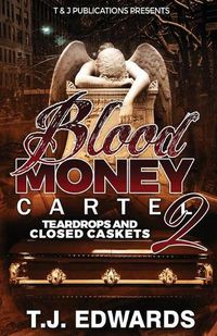 Cover image for Blood Money Cartel 2: Teardrops and Closed Caskets