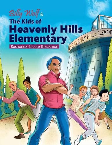 Cover image for Billy Wolf & The Kids of Heavenly Hills Elementary