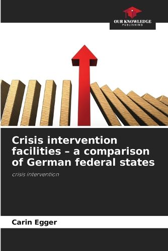 Cover image for Crisis intervention facilities - a comparison of German federal states
