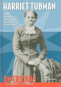 Cover image for Harriet Tubman: On My Underground Railroad I Never Ran My Train Off the Track