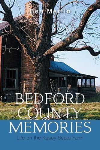 Bedford County Memories: Life on the Kasey Seats Farm