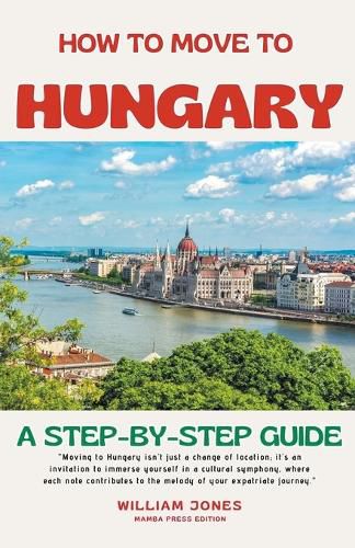 How to Move to Hungary