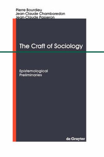 The Craft of Sociology: Epistemological Preliminaries