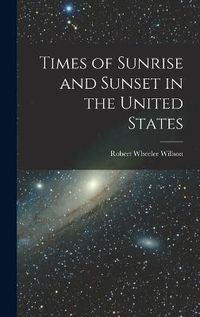 Cover image for Times of Sunrise and Sunset in the United States